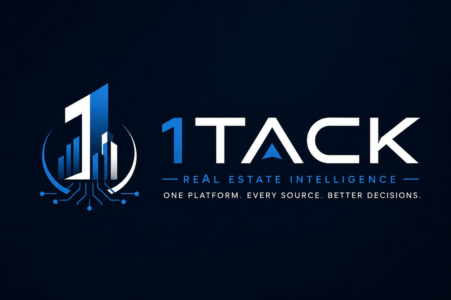 1TACK — Real Estate Intelligence. One platform. Every source. Better decisions.